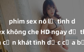 phim sex nô lệ tình dục Xem sex không che HD ngay để thỏa mãn cơn khát tình dục của bạn! Video chất lượng cao, cảnh quay rõ nét, sẽ khiến bạn không thể rời mắt! Hãy trải nghiệm ngay!