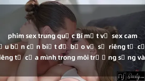 phim sex trung quốc Bí mật về sex camera ẩn: Những điều bạn cần biết để bảo vệ sự riêng tư của mình trong môi trường sống và làm việc.