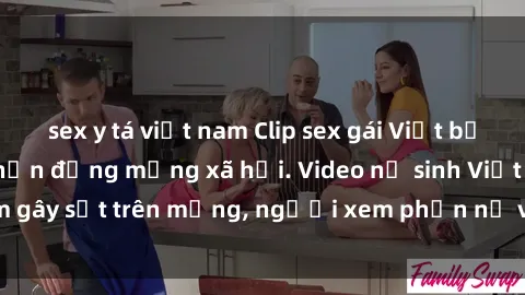 sex y tá việt nam Clip sex gái Việt bị lộ, scandal gây chấn động mạng xã hội. Video nữ sinh Việt Nam gây sốt trên mạng, người xem phẫn nộ vì hành động của cô gái.