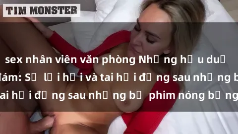 sex nhân viên văn phòng Những hậu duệ của clip sex đình đám: Sự lợi hại và tai hại đằng sau những bộ phim nóng bỏng