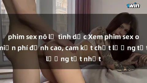 phim sex nô lệ tình dục Xem phim sex online miễn phí đỉnh cao, cam kết chất lượng tốt nhất