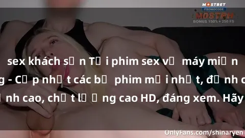 sex khách sạn Tải phim sex về máy miễn phí và nhanh chóng - Cập nhật các bộ phim mới nhất, đỉnh cao, chất lượng cao HD, đáng xem. Hãy trải nghiệm ngay!
