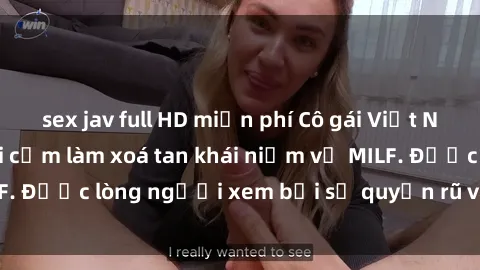 sex jav full HD miễn phí Cô gái Việt Nam xinh đẹp và gợi cảm làm xoá tan khái niệm về MILF. Được lòng người xem bởi sự quyến rũ và dễ thương.