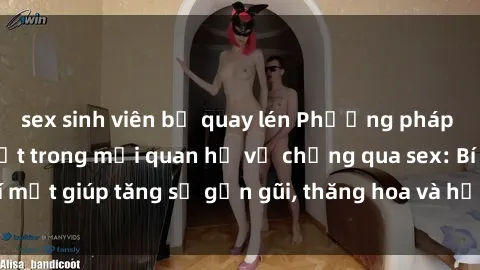sex sinh viên bị quay lén Phương pháp tăng cường gắn kết trong mối quan hệ vợ chồng qua sex: Bí mật giúp tăng sự gần gũi, thăng hoa và hạnh phúc cho cặp đôi