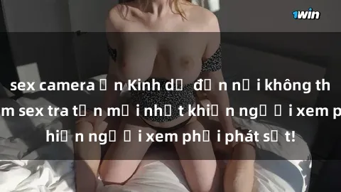 sex camera ẩn Kinh dị đến nỗi không thể tin nổi: Phim sex tra tấn mới nhất khiến người xem phải phát sốt!