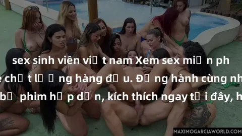 sex sinh viên việt nam Xem sex miễn phí vietsub tại website chất lượng hàng đầu. Đồng hành cùng những bộ phim hấp dẫn, kích thích ngay tại đây, hoàn toàn hợp pháp và an toàn.
