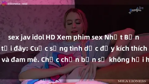 sex jav idol HD Xem phim sex Nhật Bản vietsub mới nhất tại đây: Cuộc sống tình dục đầy kích thích và đam mê. Chắc chắn bạn sẽ không hối hận khi thưởng thức!