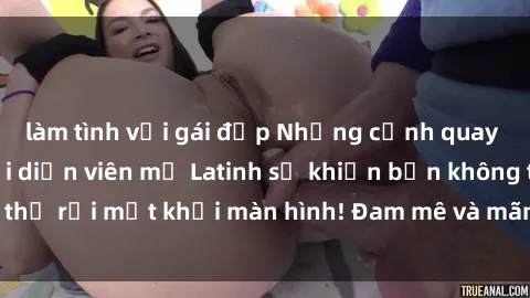 làm tình với gái đẹp Những cảnh quay sex nóng bỏng với diễn viên mỹ Latinh sẽ khiến bạn không thể rời mắt khỏi màn hình! Đam mê và mãnh liệt, đầy cuốn hút!