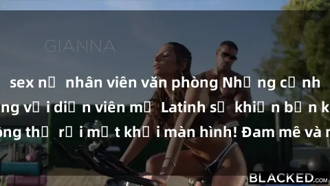 sex nữ nhân viên văn phòng Những cảnh quay sex nóng bỏng với diễn viên mỹ Latinh sẽ khiến bạn không thể rời mắt khỏi màn hình! Đam mê và mãnh liệt, đầy cuốn hút!