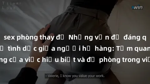sex phòng thay đồ Những vấn đề đáng quan tâm về quan hệ tình dục giữa người họ hàng: Tầm quan trọng của việc hiểu biết và đề phòng trong việc tiếp xúc trong gia đình.